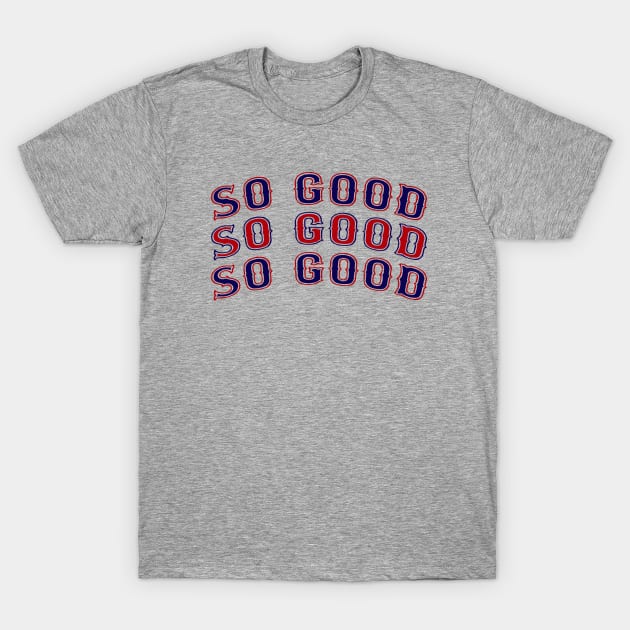 FanSwagUnltd So Good, Boston Red Sox Baseball Women's T-Shirt