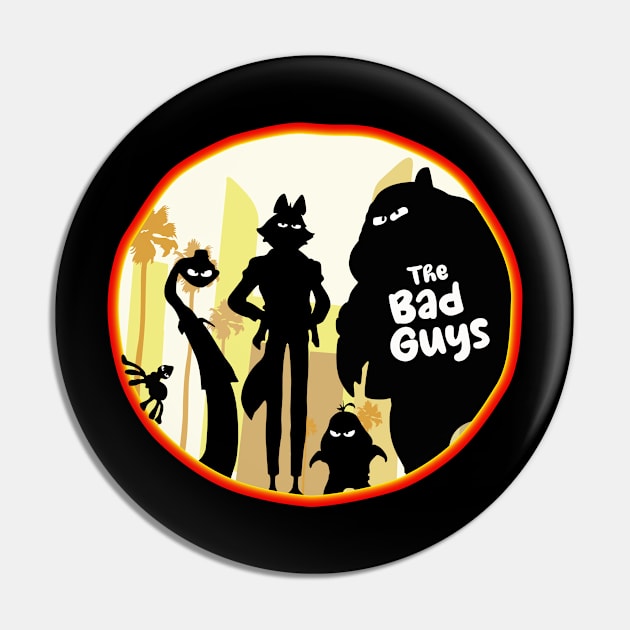 The Bad Guys Pin by Scud"