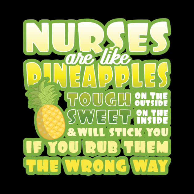 'Nurses Are Like Pineapples' Awesome Nurse Gift by ourwackyhome