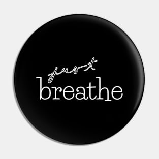 just breathe Pin