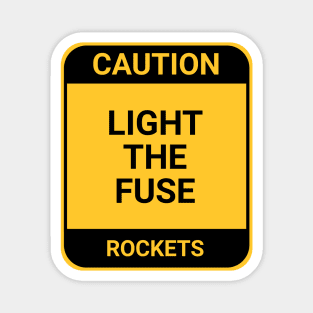 LIGHT THE FUSE Magnet