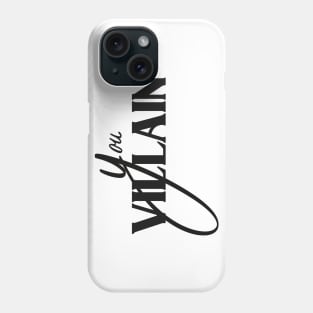 Famous drag queen quote- 'You villain' Phone Case