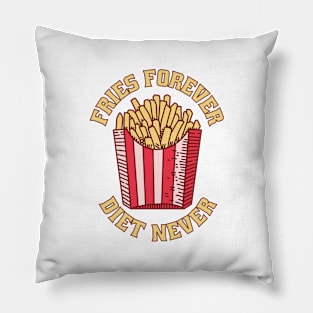 Fries Forever Diet Never Pillow