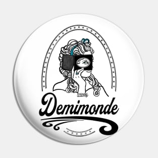 Demimonde Pin