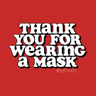 Thank You For Wearing A Mask T-Shirt