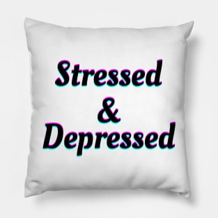 Stressed & Depressed Pillow