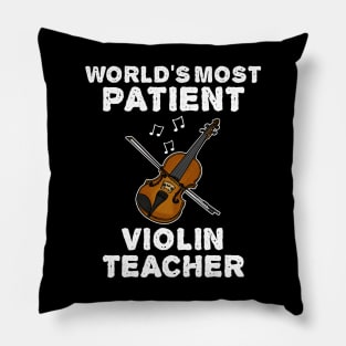 World's Most Patient Violin Teacher, Violinist Funny Pillow