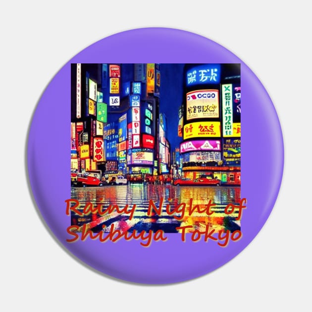 Japan Rainy Night of Shibuya Tokyo by Kana Kanjin Pin by erizen