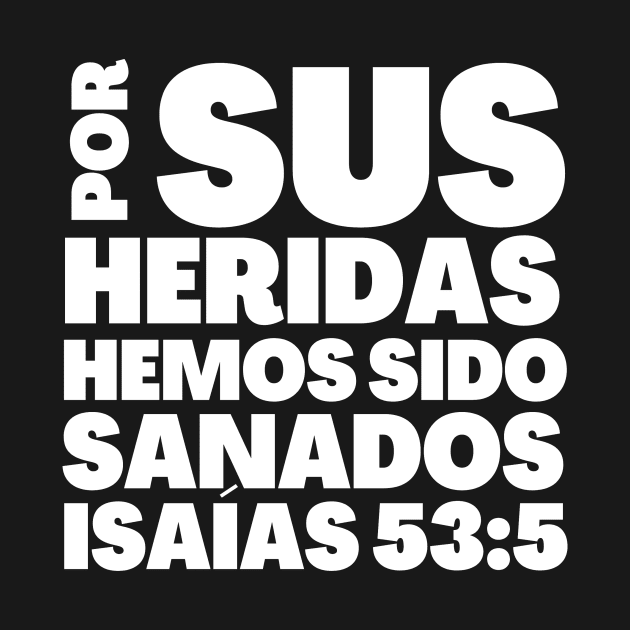 Isaiah 53-5 By His Stripes Spanish by BubbleMench