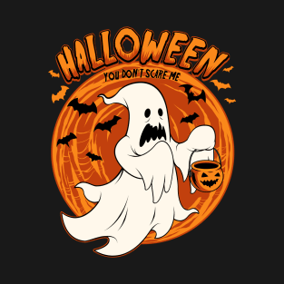 Halloween. You Don't Scare Me. Ghost and Pumpkin T-Shirt