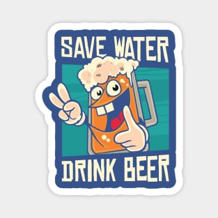 save water drink beer 4 Magnet