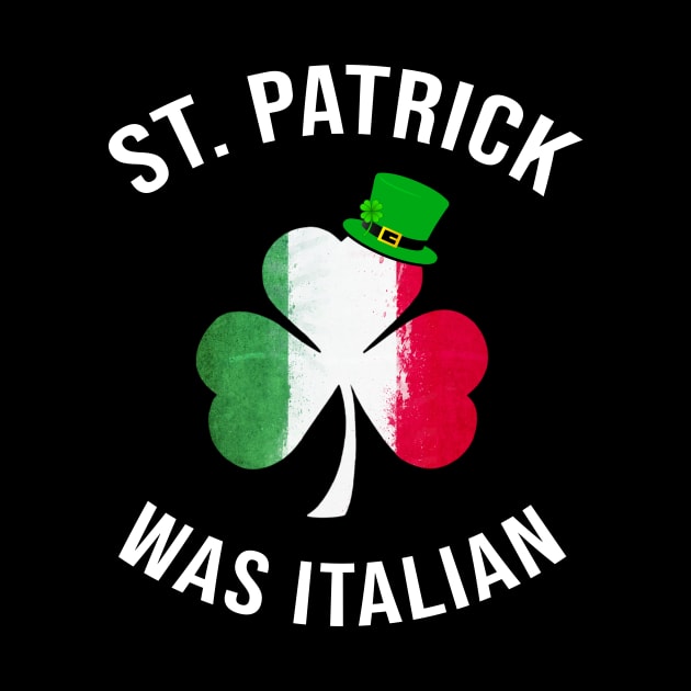 St. Patrick was Italian design | St Patricks Day design by KuTees