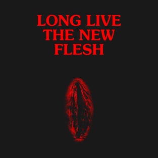 Long Live the New Flesh T-Shirt