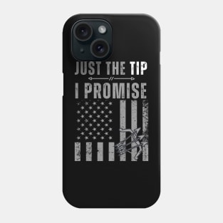 Just The Tip I Promise - Funny Bow Hunter Archery Phone Case