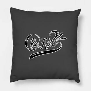 Be Free Inspirational and Motivational Distressed Typography Pillow