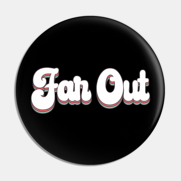 Far Out 1970s Vintage Retro Pin by mstory