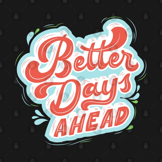 better days ahead by pixspatter