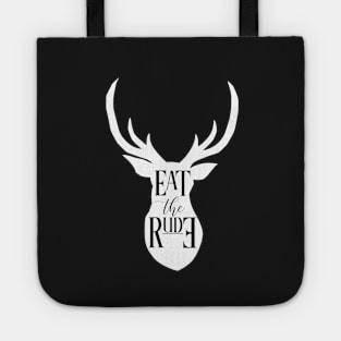 EAT THE RUDE [STAG] Tote