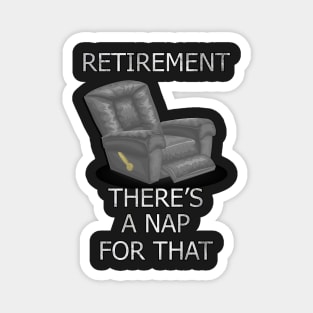 Funny Retirement Quote, There’s A Nap For That Gift Magnet