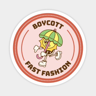 Boycott Fast Fashion Magnet