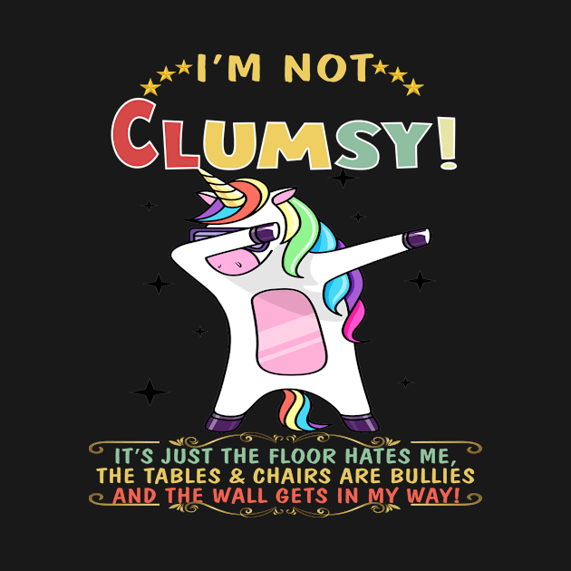 I M Not Clumsy Shirt Sarcastic by Cristian Torres