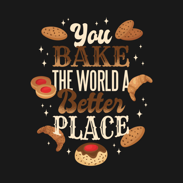 You Bake The World a Better Place by DaSy23