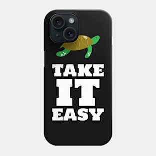 Take it easy Phone Case