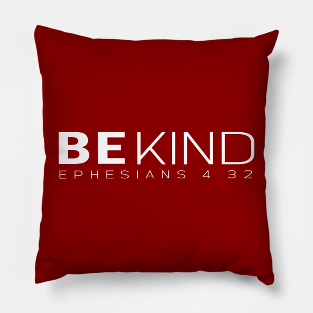 Be Kind - Ephesians 4:32 - Bibble Christian Design Pillow by Hoomie Apparel