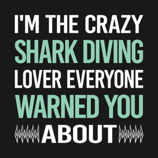 Crazy Lover Shark Diving Diver T-Shirt