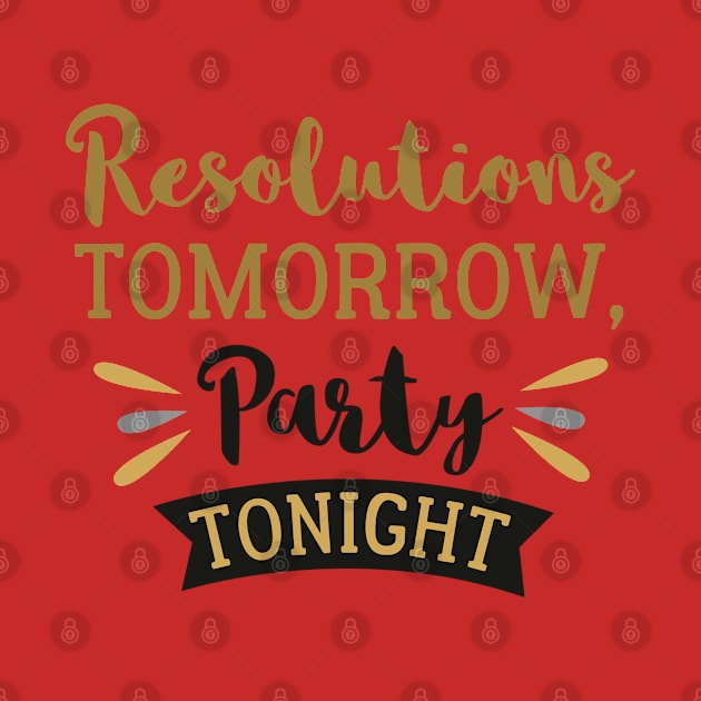 New Year Resolutions Tomorrow, Party Tonight by TinPis