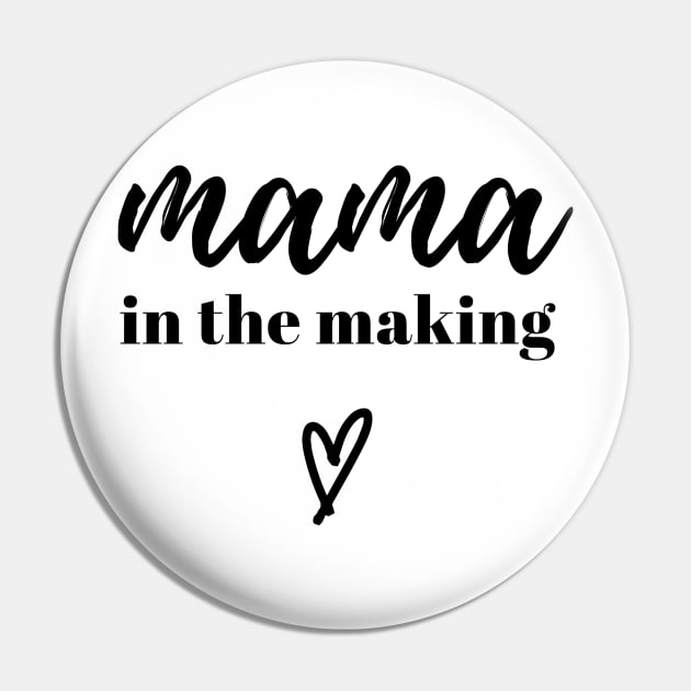 Mama in the making Pin by Moses763