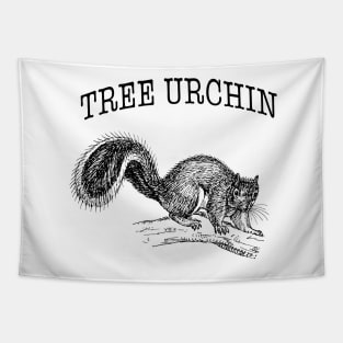 Squirrels are Tree Urchins Tapestry