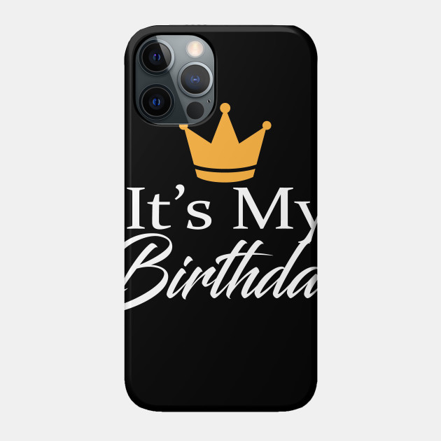 Birthday - Birthday - Phone Case