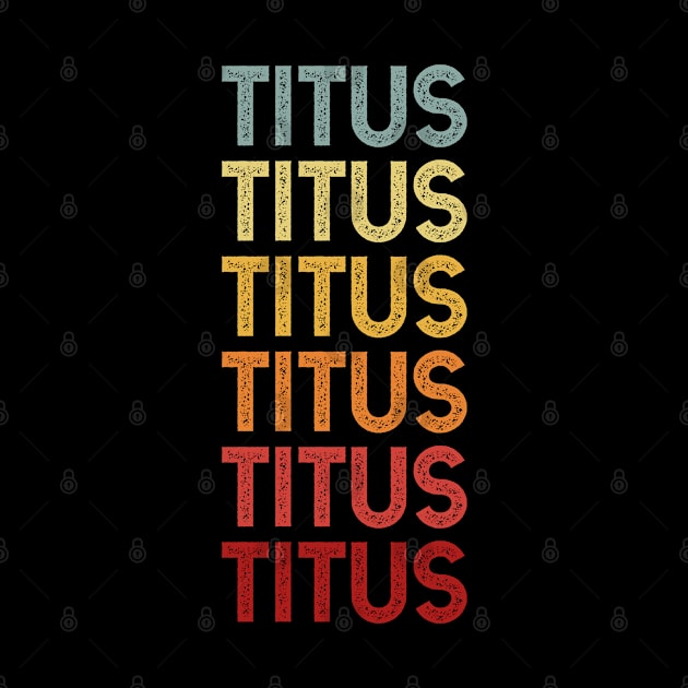 Titus Name Vintage Retro Gift Named Titus by CoolDesignsDz