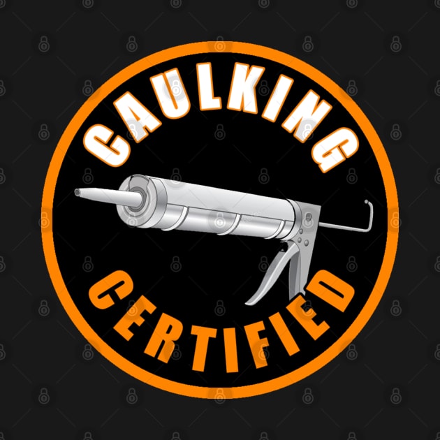 Caulking Certified by  The best hard hat stickers 