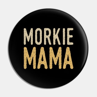 Morkie Mama Pin