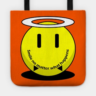 Smile no matter what happens Tote