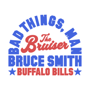 Bad Things Man Bruce Smith T-Shirt