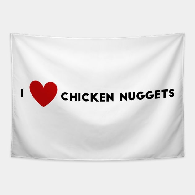 I Heart Chicken Nuggets Tapestry by WildSloths