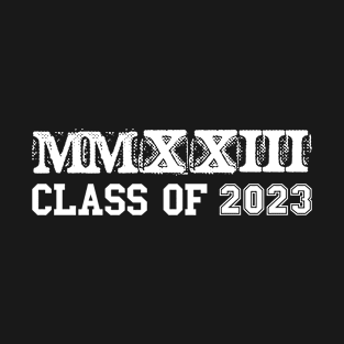 Class of 2023 MMXXIII Graduation Spirit T-Shirt