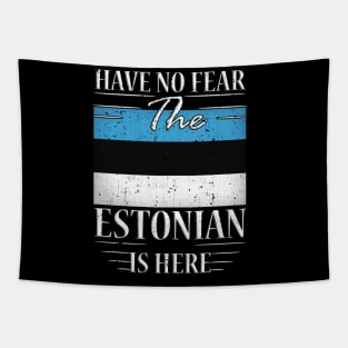 Have No Fear The Estonian Is Here Tapestry