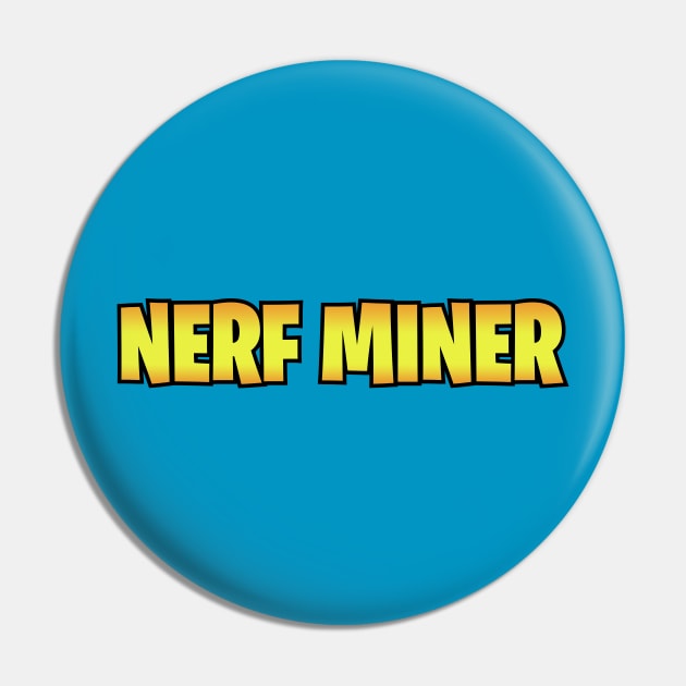 Nerf Miner Pin by Borg219467