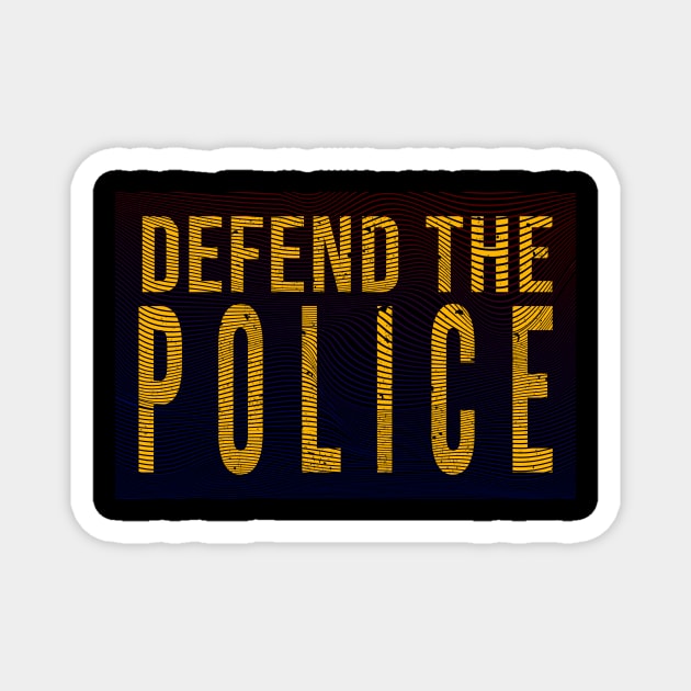 Defenf The Police Magnet by change_something