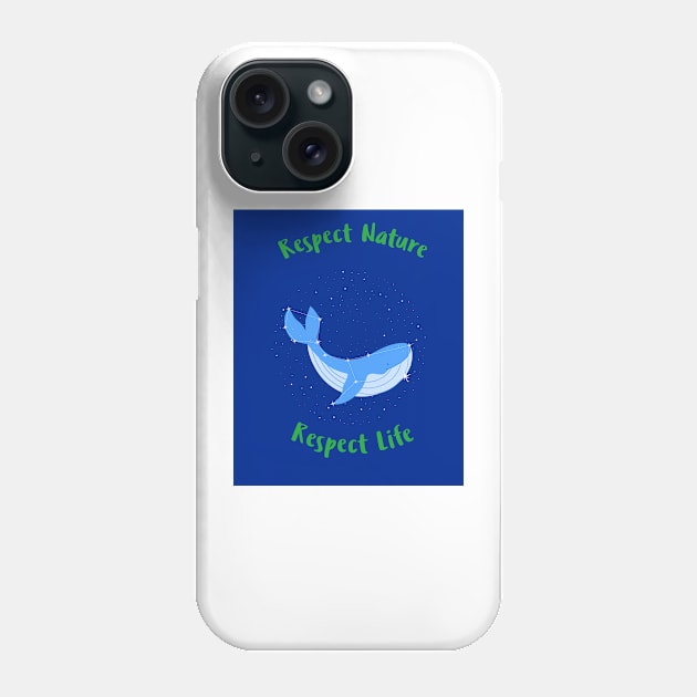 Respect Nature, Respect Life Phone Case by Trahpek