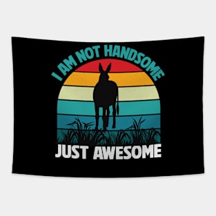 I am not handsome just Awesome Tapestry