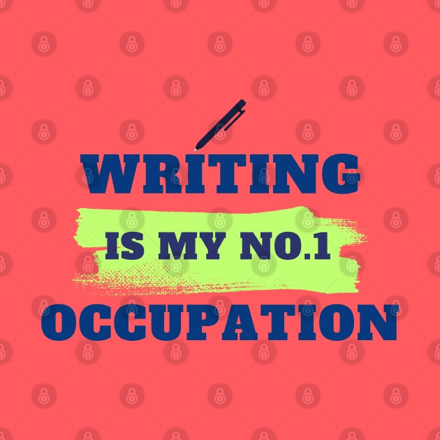 Writing is my No.1 Occupation by PetraKDesigns