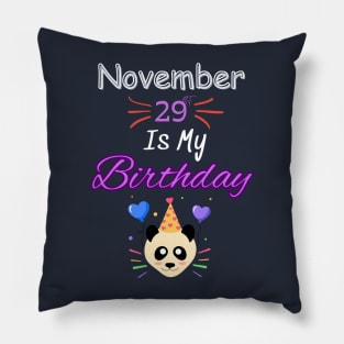 november 29 st is my birthday Pillow