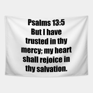 Psalm 13:5 King James Version (KJV) Bible Verse Typography Tapestry