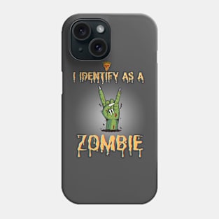 I identify as a Zombie hand Phone Case