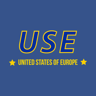 United States of Europe USE U.S.E T-Shirt
